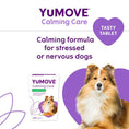 Load image into Gallery viewer, YuMOVE Calming Care for Dogs Adult Dog Stress & Anxiety Support Supplement
